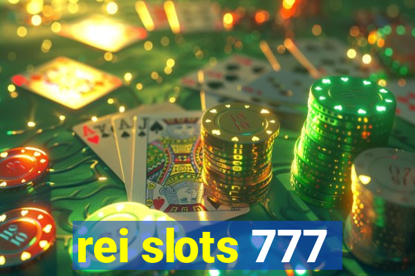 rei slots 777